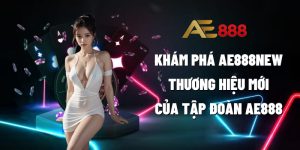http://ae888new.com/wp-content/uploads/2024/02/ae888new-thuong-hieu-moi-cua-tap-doan-ae888.jpg