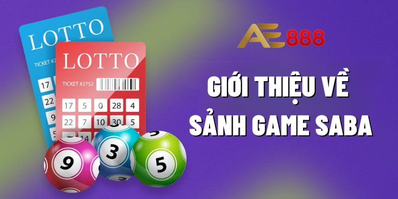 Giới thiệu về sảnh game SABA