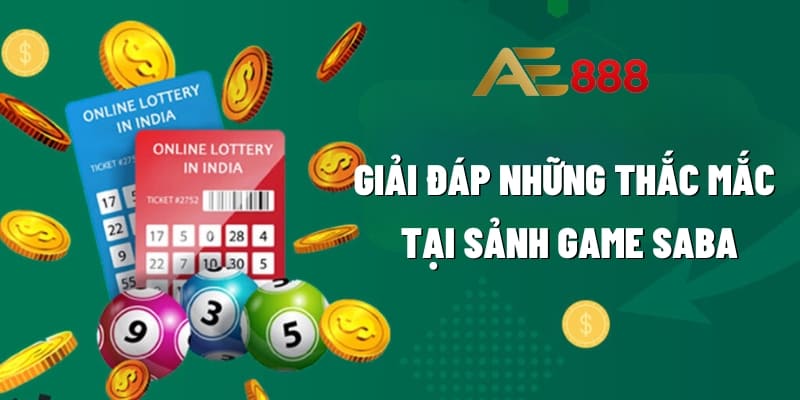 Những thắc mắc cần được giải đáp tại sảnh game SABA